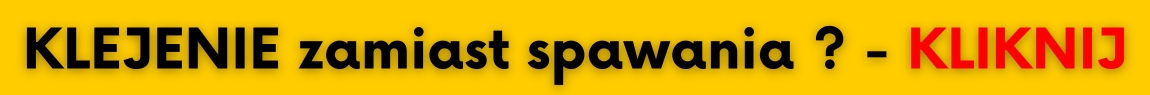 KLEJENIE-ZAMIAST-SPAWANIA