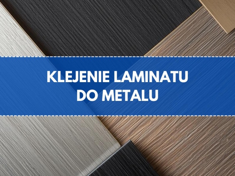 Czym przykleić laminat do metalu?