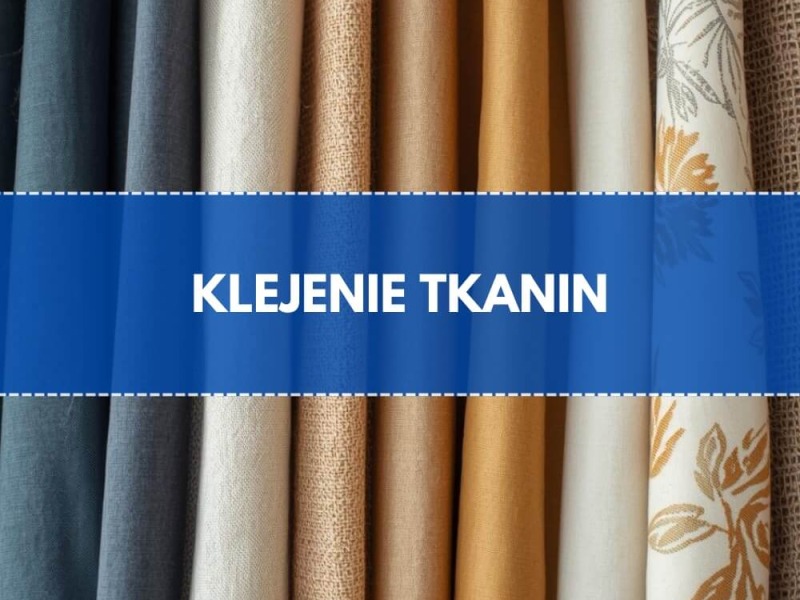 Jaki klej do tkanin?