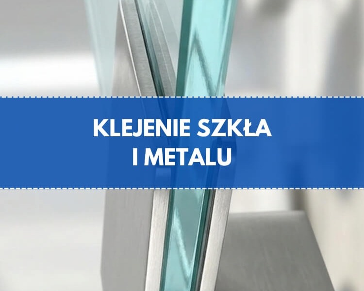 Czym skleić szkło z metalem?