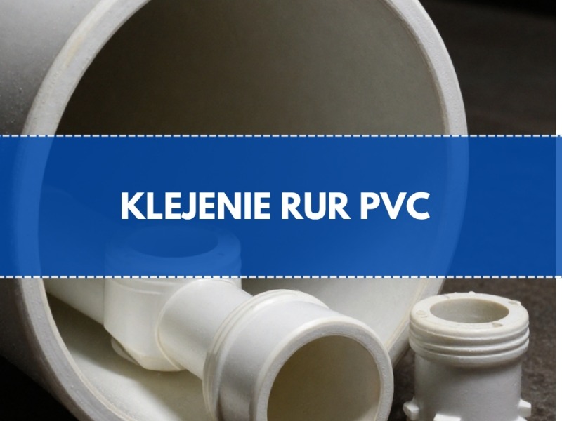 Czym kleić rury pcv?