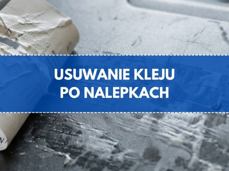 Jak usunąć klej po naklejkach?