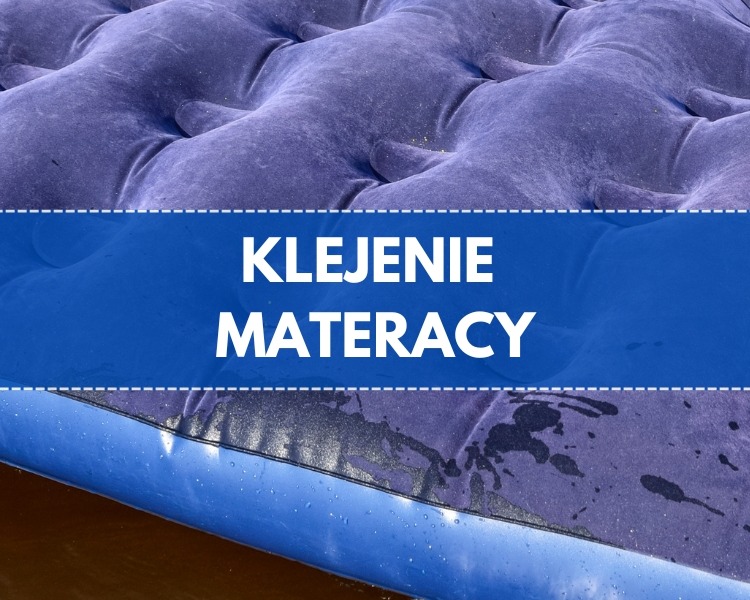 Czym skleić dziurę w materacu domowym?