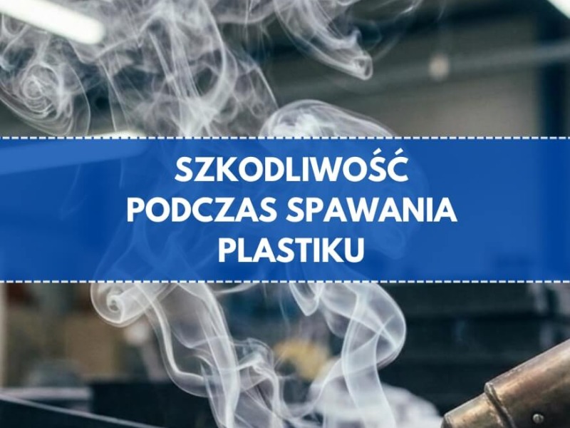 Czy spawanie plastiku jest szkodliwe?