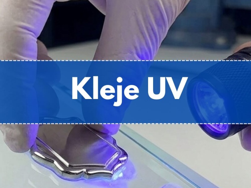 Klej UV - jak działa, jaka lampa