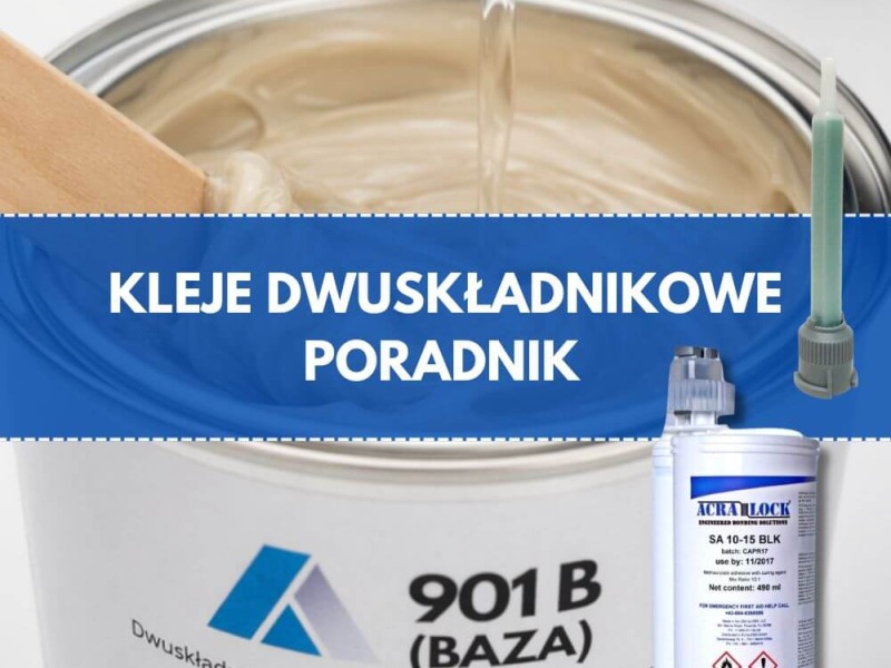Klej dwuskładnikowy — kiedy wybrać zamiast jednoskładnikowego?