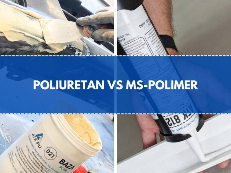 Klej poliuretanowy a MS-polimer - różnice i zastosowania
