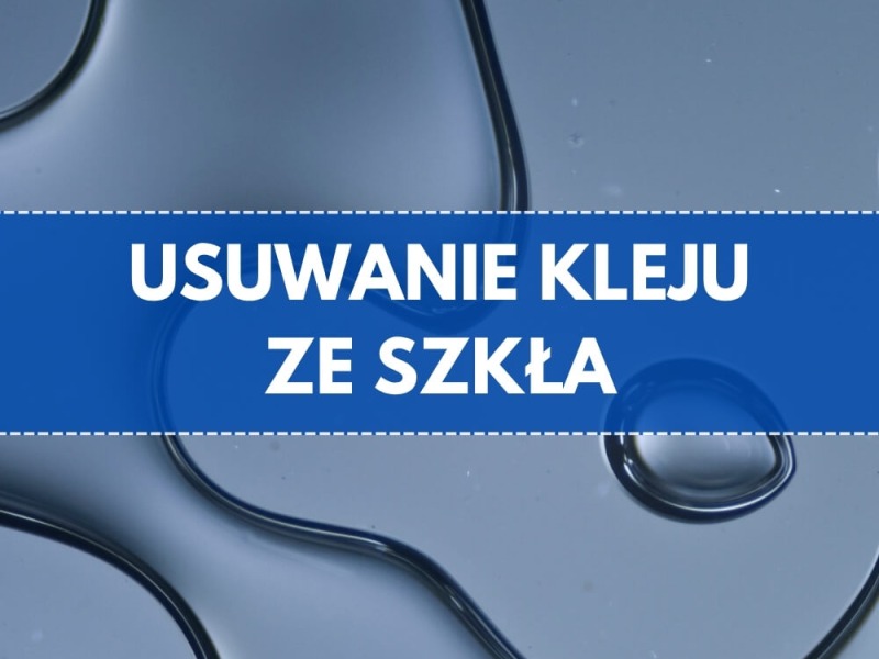 Jak usunąć klej ze szkła ?