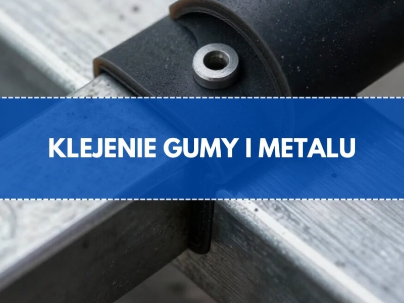 Czym skleić gumę z metalem?