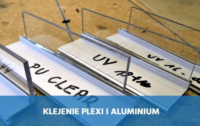 Klejenie plexi z aluminium