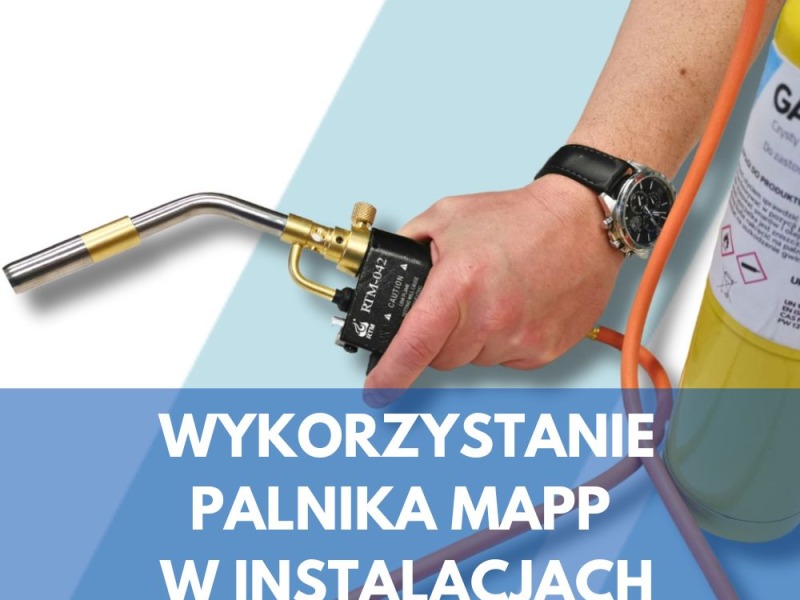 Palniki MAPP w instalacjach hydraulicznych i chłodniczych